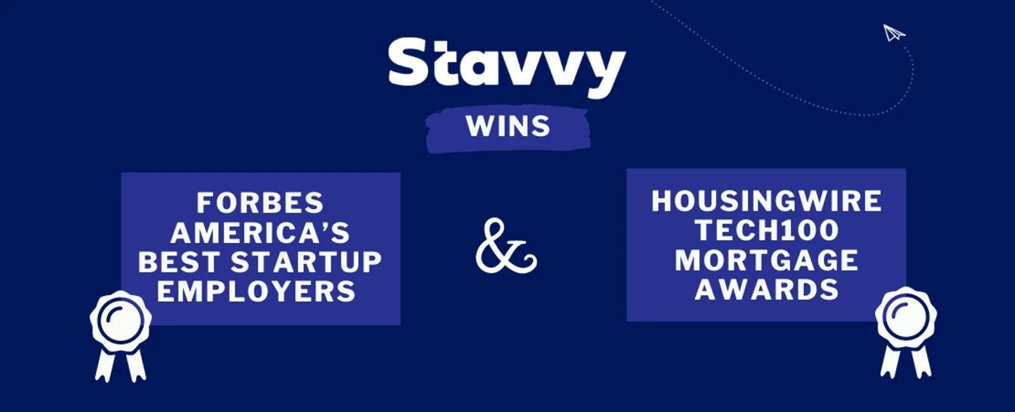 Stavvy wins Forbes 'America's Best Startup Employers' and HousingWire 'Tech 100 Mortgage' Awards